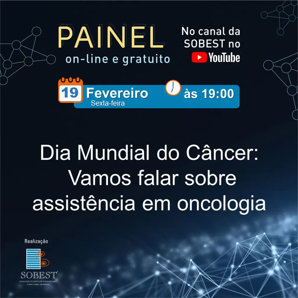 Painel: Dia Mundial do Câncer - Vamos falar sobre assistência em oncologia