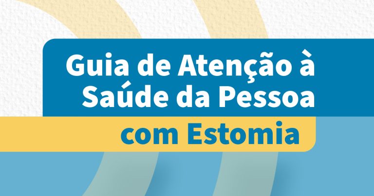 Guia de Atenção à Saúde da Pessoa com Estomia