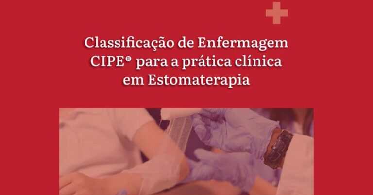 CLASSIFICAÇÃO DE ENFERMAGEM DA CIPE® PARA A PRÁTICA CLÍNICA EM ESTOMATERAPIA