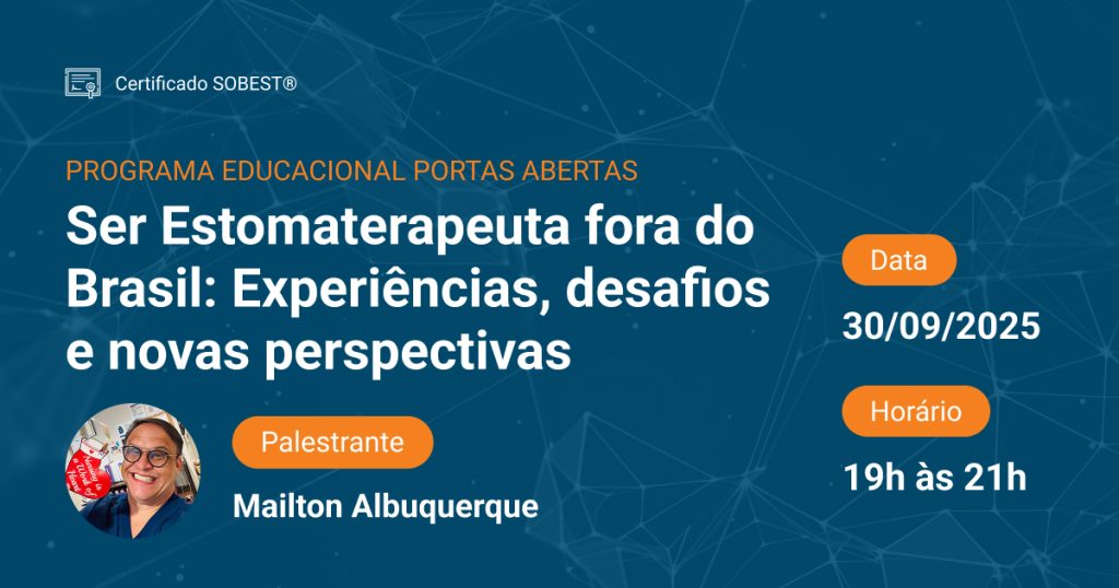 Programa Educacional "Portas Abertas”: Ser estomaterapeuta fora do Brasil: experiências, desafios e novas perspectivas